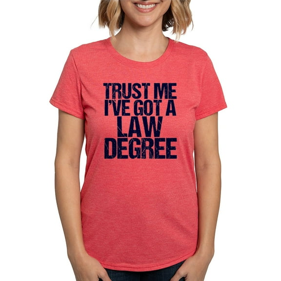 CafePress - Funny Lawyer Women's Deluxe T Shirt - Womens Tri-blend T-Shirt