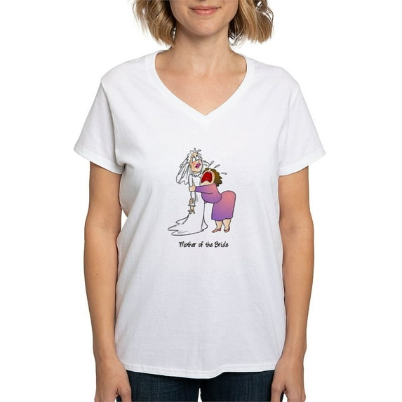 CafePress - Funny Mother Of The Bride Women's V Neck T Shirt - Womens Cotton V-Neck T-shirt