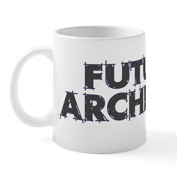 CafePress - Future Architect Mug - 11 oz Ceramic Mug - Novelty Coffee Tea Cup