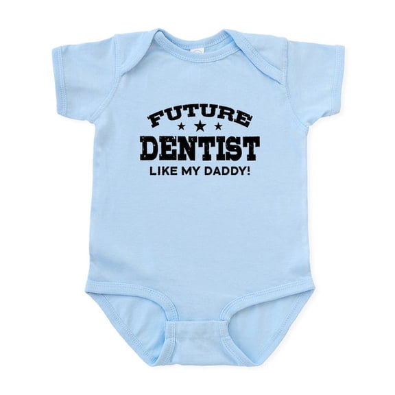 CafePress - Future Dentist Like My Daddy Infant Bodysuit - Baby Light Bodysuit, Size Newborn - 24 Months