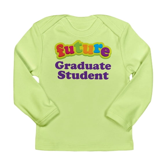 CafePress - Future Graduate Student Long Sleeve Infant T Shirt - Long Sleeve Infant T-Shirt