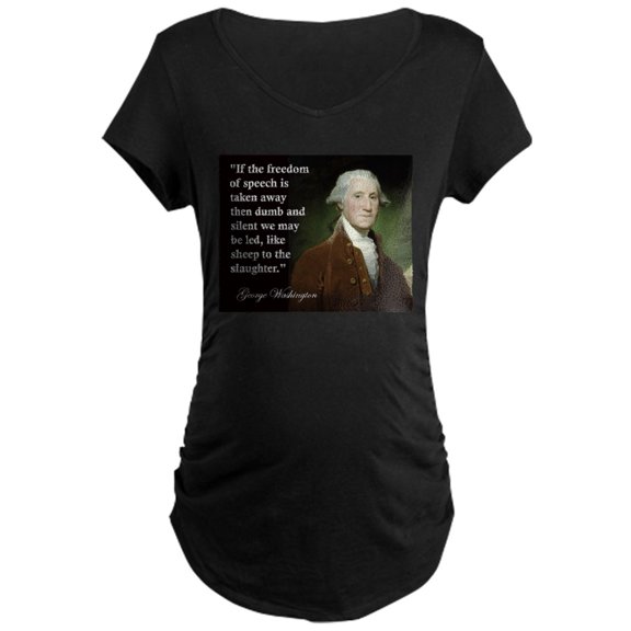 CafePress - George Washington Freedom Of Maternity Dark T Shir - Maternity Dark T-Shirt