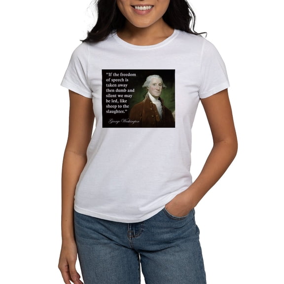 CafePress - George Washington Freedom Of Women's T Shirt - Women's Classic T-Shirt