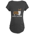 thumbnail image 1 of CafePress - Get Low Corgi Maternity Dark T Shirt - Maternity Dark T-Shirt, 1 of 3