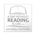 thumbnail image 1 of CafePress - Gifts For Readers Sticker - Square Sticker 3" x 3", 1 of 1
