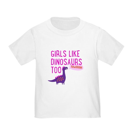 CafePress - Girls Like Dinosaurs Too RAWRRHH T Shirt - Cute Toddler T-Shirt, 100% Cotton