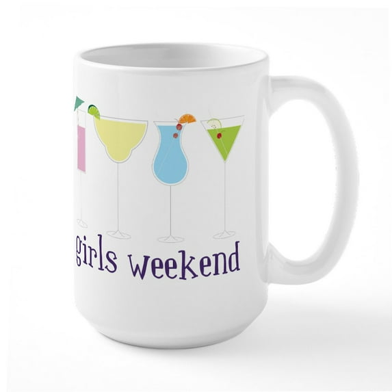 CafePress - Girls Weekend Large Mug - 15 oz Ceramic Large White Novelty Mug