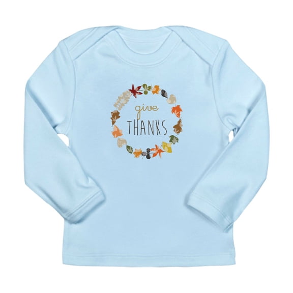 CafePress - Give Thanks Long Sleeve T Shirt - Long Sleeve Infant T-Shirt