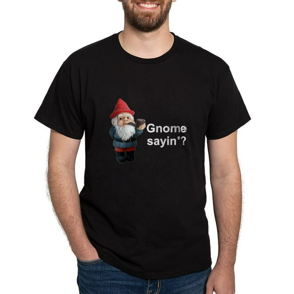 CafePress - Gnome Sayin' Dark T Shirt - Men's Classic Graphic Cotton T-Shirt