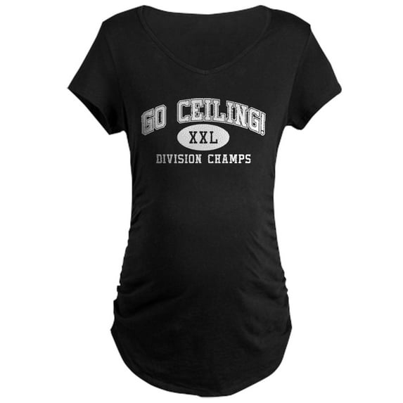CafePress - Go Ceiling XXL Division Cha Maternity Dark T Shirt - Maternity Dark T-Shirt