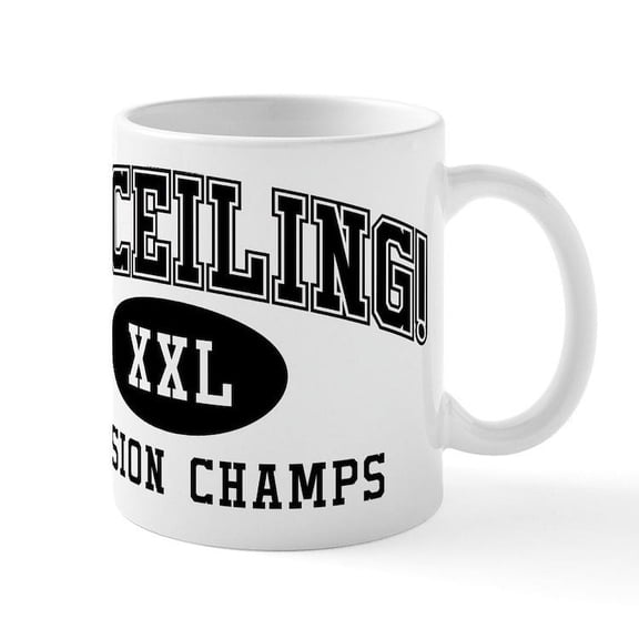 CafePress - Go Ceiling XXL Division Champs - 11 oz Ceramic Mug - Novelty Coffee Tea Cup