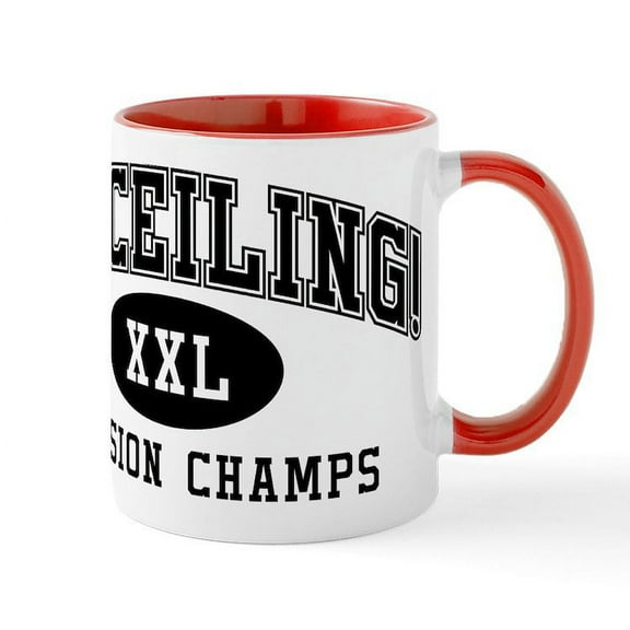 CafePress - Go Ceiling XXL Division Champs - 11 oz Ceramic Mug - Novelty Coffee Tea Cup