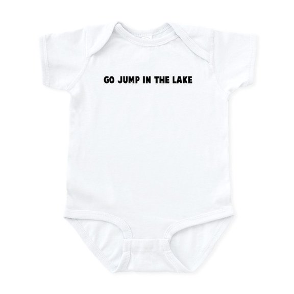 CafePress - Go Jump In The Lake Infant Bodysuit - Baby Light Bodysuit, Size Newborn - 24 Months