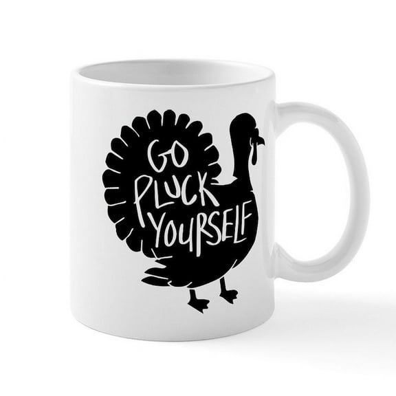 CafePress - Go Pluck Yourself - 11 oz Ceramic Mug - Novelty Coffee Tea Cup