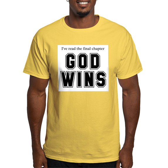 CafePress - God Wins Light T Shirt - Light T-Shirt - CP