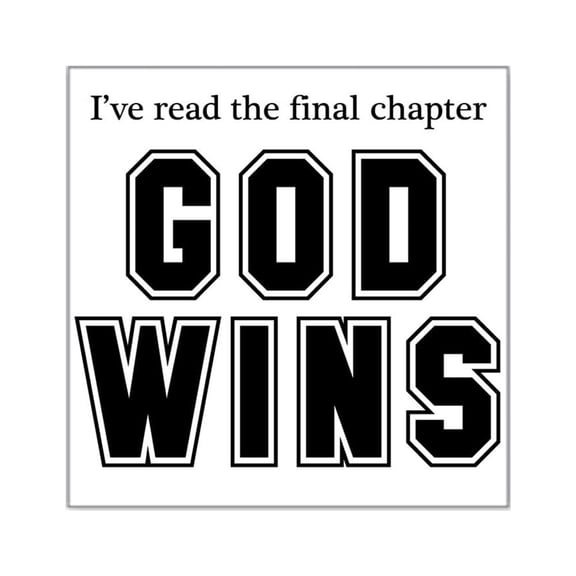 CafePress - God Wins - Square Sticker 3" x 3"