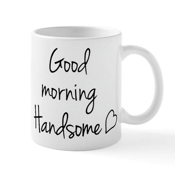 CafePress - Good Morning Handsome Mugs - 11 oz Ceramic Mug - Novelty Coffee Tea Cup