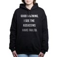 thumbnail image 1 of CafePress - Good Morning I See The Assassins Have Failed Sweat - Pullover Hoodie, Classic & Comfortable Hooded Sweatshirt, 1 of 4