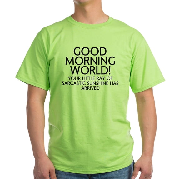 CafePress - Good Morning World T Shirt - Light T-Shirt - CP