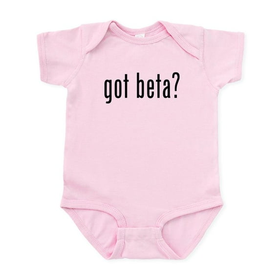 CafePress - Got Beta? Infant Bodysuit - Baby Light Bodysuit, Size Newborn - 24 Months