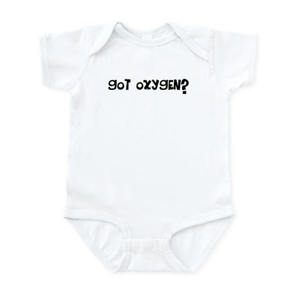 CafePress - Got Oxygen? Infant Bodysuit - Baby Light Bodysuit, Size Newborn - 24 Months