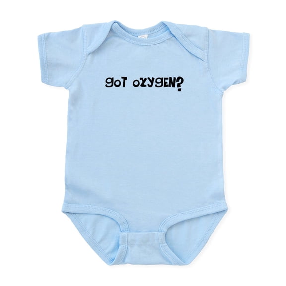 CafePress - Got Oxygen? Infant Bodysuit - Baby Light Bodysuit, Size Newborn - 24 Months
