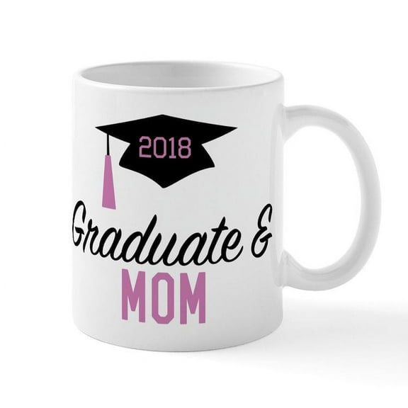 CafePress - Graduate & Mom 2018 Mug - 11 oz Ceramic Mug - Novelty Coffee Tea Cup