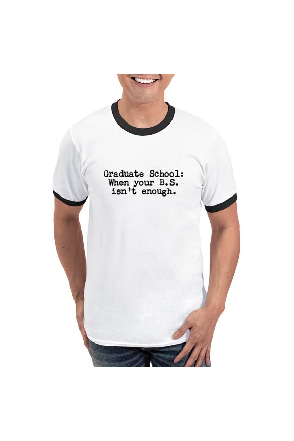 - Graduate School BS T Shirt - 100% Cotton Ringed T-Shirt
