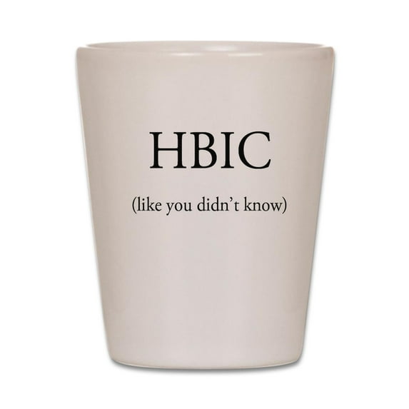 CafePress - HBIC - White Shot Glass, Unique and Funny Shot Glass