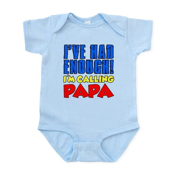 CafePress - Had Enough Calling Papa Body Suit - Baby Light Bodysuit, Size Newborn - 24 Months