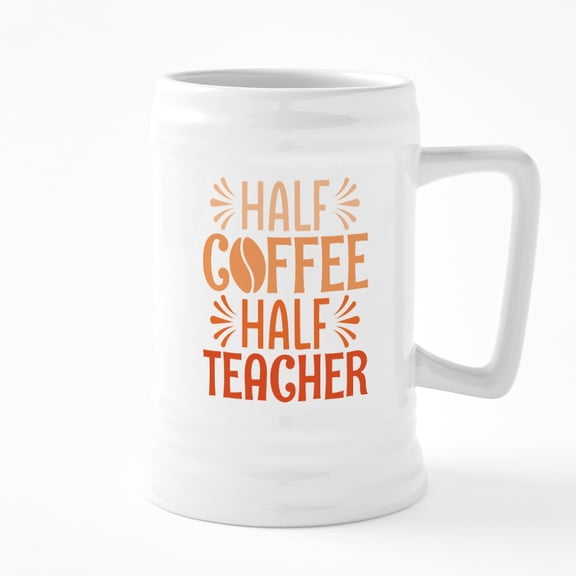 CafePress - Half Coffee Half Teacher - 25 Ounce Ceramic White Beer Stein Mug