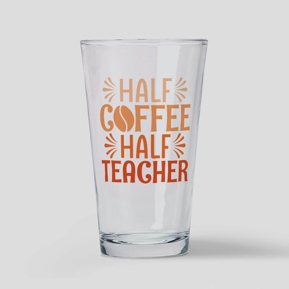 CafePress - Half Coffee Half Teacher - Pint Glass, Drinking Glass, 16 oz. CafePress