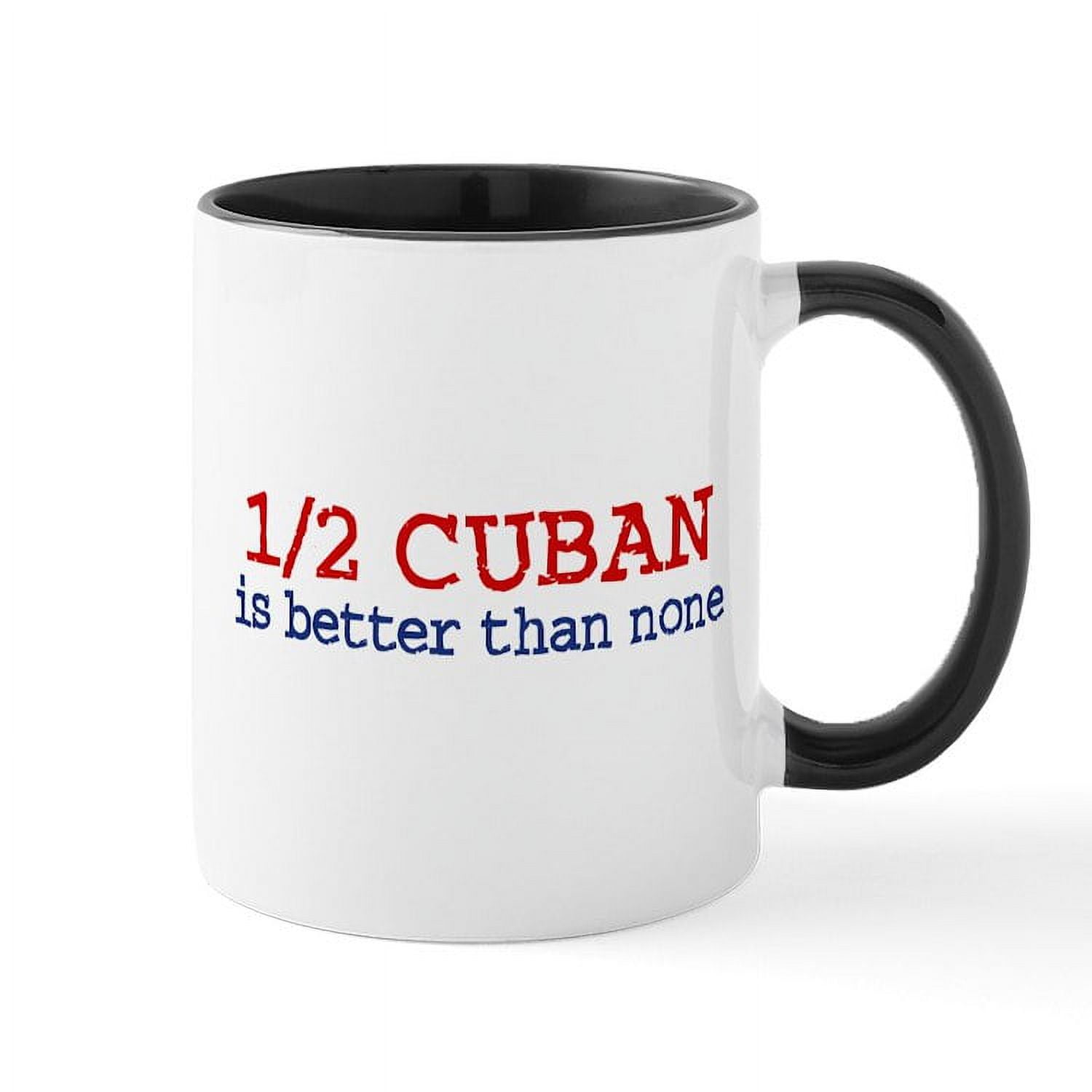 CafePress Half Cuban Mug 11 oz Ceramic Mug Novelty Coffee Tea Cup