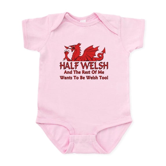 CafePress - ...Half Welsh... Body Suit - Baby Light Bodysuit, Size Newborn - 24 Months