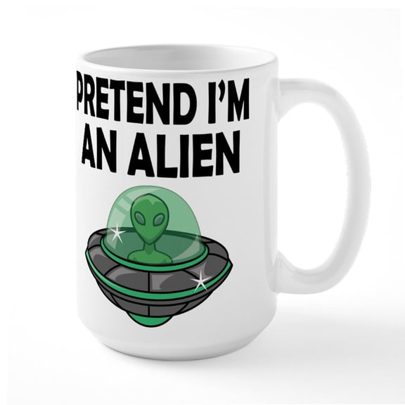 CafePress - Halloween Pretend Im An Alien Mugs - 15 oz Ceramic Large White Novelty Mug
