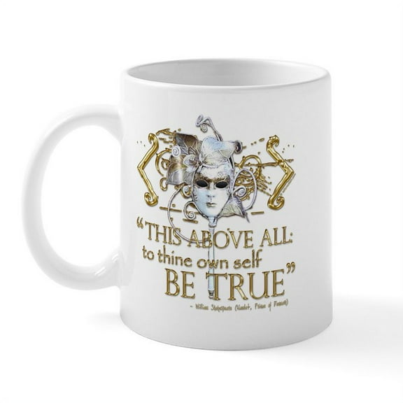 CafePress - Hamlet Be True Quote Mug - 11 oz Ceramic Mug - Novelty Coffee Tea Cup