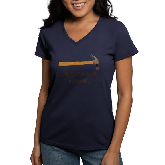 CafePress - Hammer This Is Not A Drill T Shirt - Women's V-Neck Dark T-Shirt