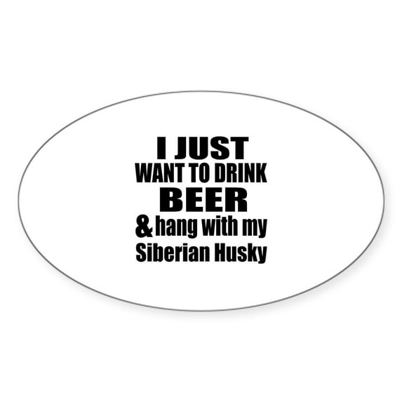 CafePress - Hang With My Siberian Husky - Sticker (Oval)