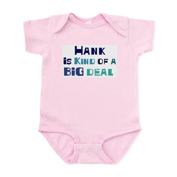 CafePress - Hank Is A Big Deal Infant Bodysuit - Baby Light Bodysuit, Size Newborn - 24 Months