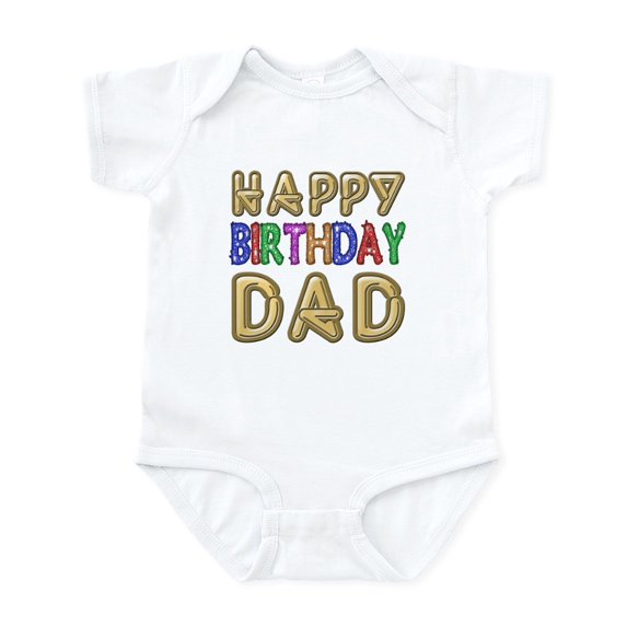 CafePress - Happy Birthday Dad Body Suit - Baby Light Bodysuit, Size Newborn - 24 Months