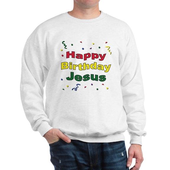 CafePress - Happy Birthday Jesus Sweatshirt - Crew Neck Sweatshirt