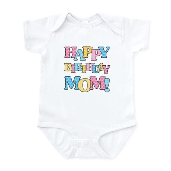 CafePress - Happy Birthday Mom Body Suit - Baby Light Bodysuit, Size Newborn - 24 Months