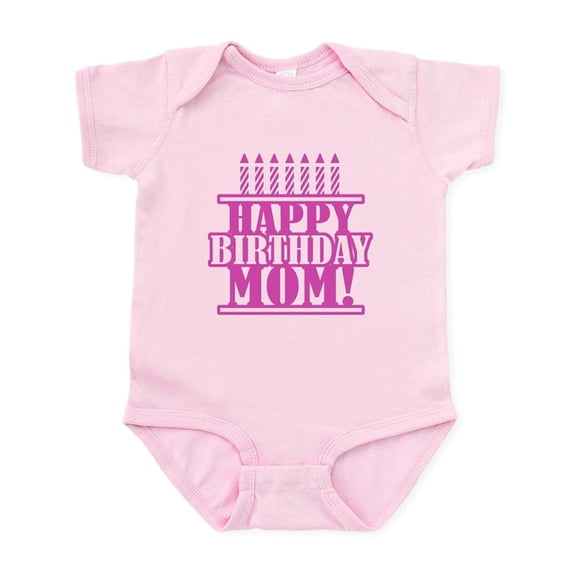 CafePress - Happy Birthday Mom Infant Bodysuit - Baby Light Bodysuit, Size Newborn - 24 Months
