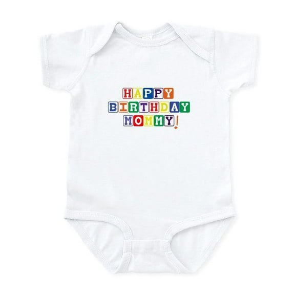 CafePress - Happy Birthday Mommy! Infant Bodysuit - Baby Light Bodysuit, Size Newborn - 24 Months