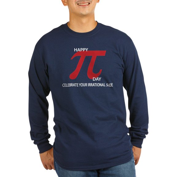 CafePress - Happy Pi Day Celebrate Your Irrational Side Long S - Long Sleeve Dark T-Shirt
