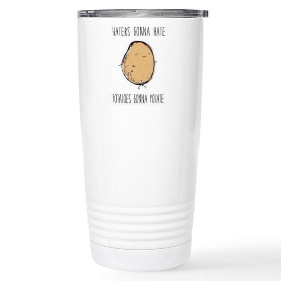 CafePress - Haters Gonna Hate, Potatoes Gonna Potate Travel Mu - Insulated Stainless Steel Travel Tumbler 20 oz.