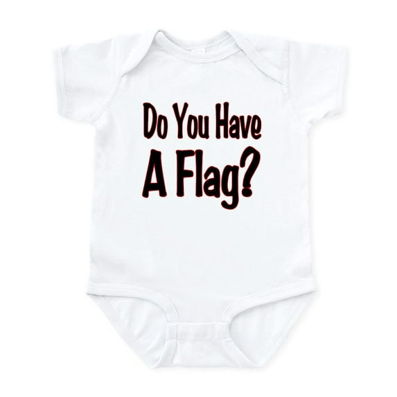 CafePress - Have A Flag? Infant Bodysuit - Baby Light Bodysuit, Size Newborn - 24 Months