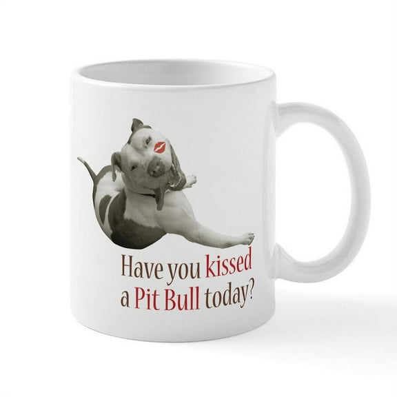 CafePress - Have U Kissed A Pit Bull Toda Mug - 11 oz Ceramic Mug - Novelty Coffee Tea Cup