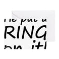 thumbnail image 1 of CafePress - He Put A Ring On It - Greeting Card, Blank Inside Matte, 1 of 4
