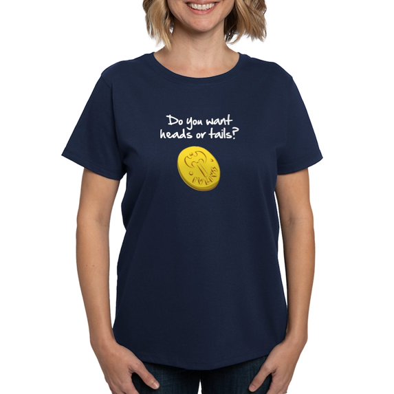 CafePress - Heads Or Tails? T Shirt - Women's Traditional Fit Dark T-Shirt
